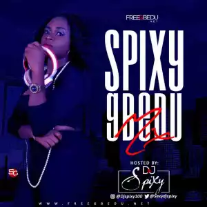 DJ Spixy - “Spixy Gbedu Mix Vol 1”